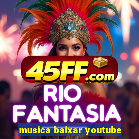 musica baixar youtube